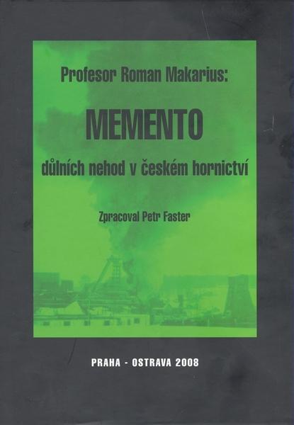 Memento důlních nehod v českém hornictví - 9788072252718