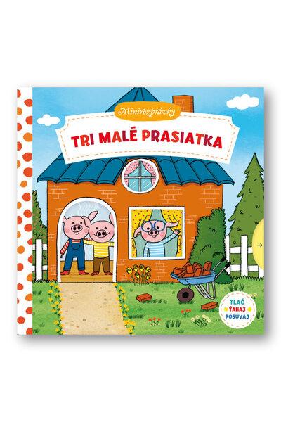 Tri malé prasiatka Minirozprávky - 9788056700723