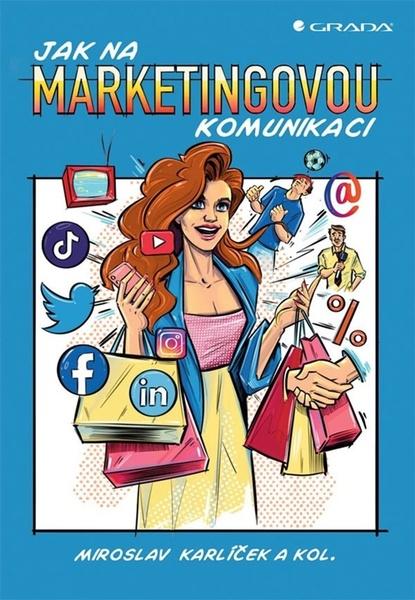Jak na marketingovou komunikaci - 9788027150137