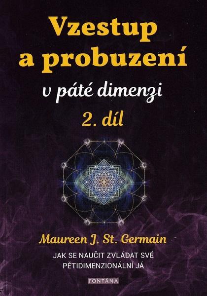Vzestup a probuzení v páté dimenzi 2.díl - 9788076511606