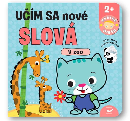 Učím sa nové slová V Zoo - 9788056711842