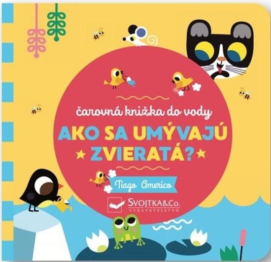 Ako sa umývajú zvieratá? - 9788056711262