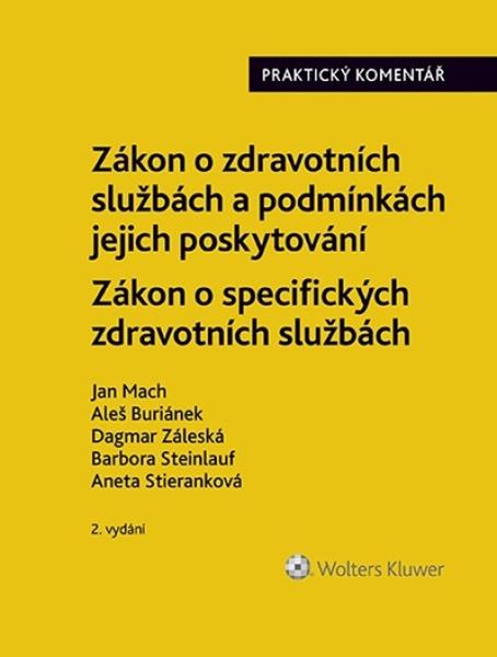 Zákon o zdravotních službách a podmínkách jejich poskytování Praktický komentář - 9788076766532