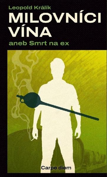 Milovníci vína aneb Smrt na ex - 9788074873256