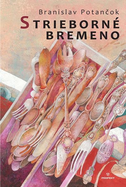 Strieborné bremeno - 9788082260871