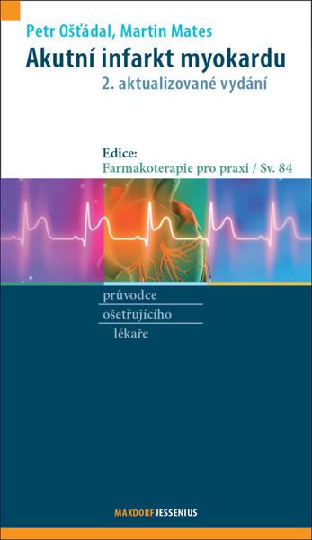 Akutní infarkt myokardu - 9788073457556