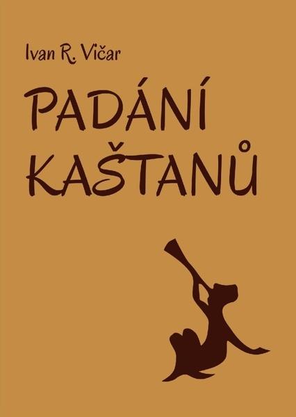 Padání kaštanů - 9788072116270