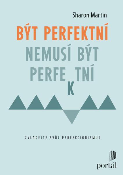 Být perfektní nemusí být perfektní - 9788026219934