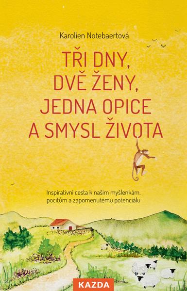 Tři dny, dvě ženy, jedna opice a smysl života - 9788076701090