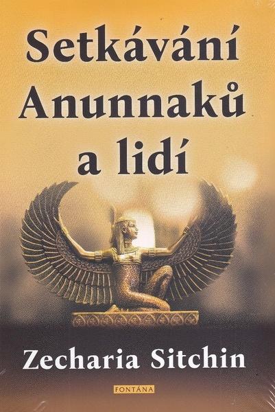 Setkávání Anunnaků a lidí - 9788076511675