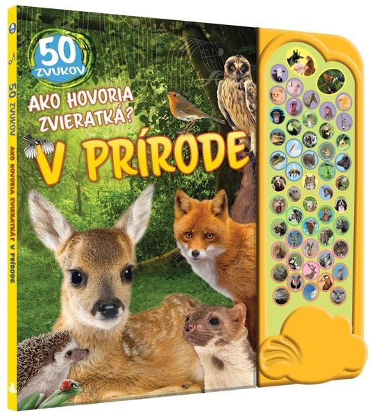 Ako hovoria zvieratká? V prírode - 9788076391956