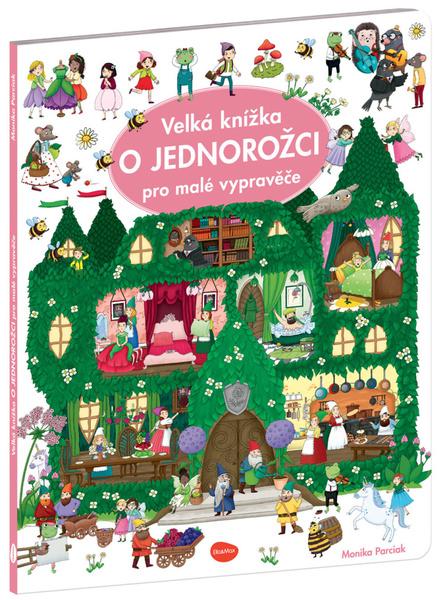 Velká knížka O jednorožci pro malé vypravěče - 9788076771857