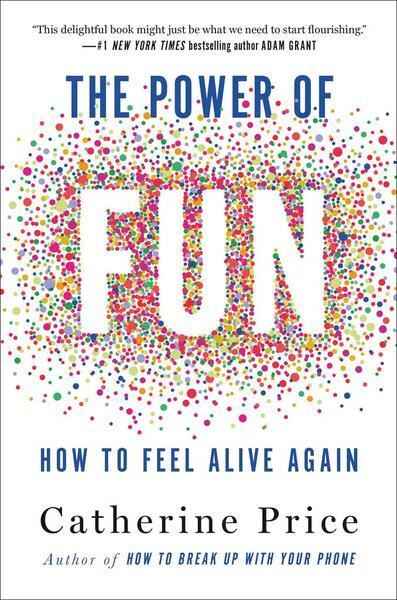 The Power of Fun -  Catherine Price