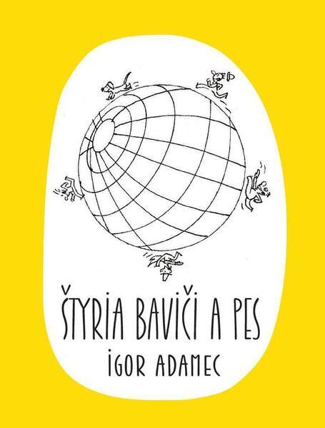 Štyria baviči a pes - 9788089662524