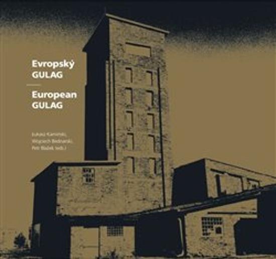Evropský Gulag European Gulag - 9788090876538