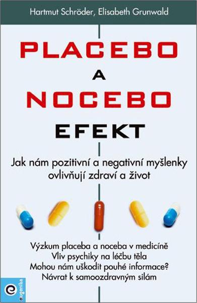 Placebo a nocebo efekt - 9788081007170