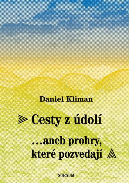 Cesty z údolí...aneb prohry, které pozvedají - 9788073233945