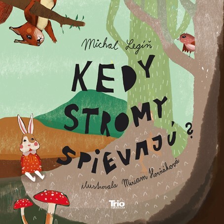 Kedy stromy spievajú - 9788081701016