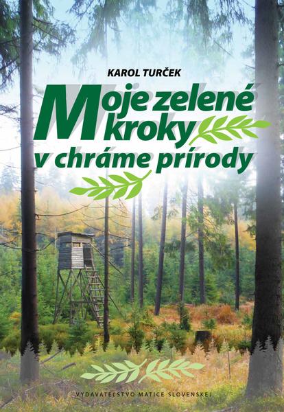 Moje zelené kroky v chráme prírody - 9788081153334