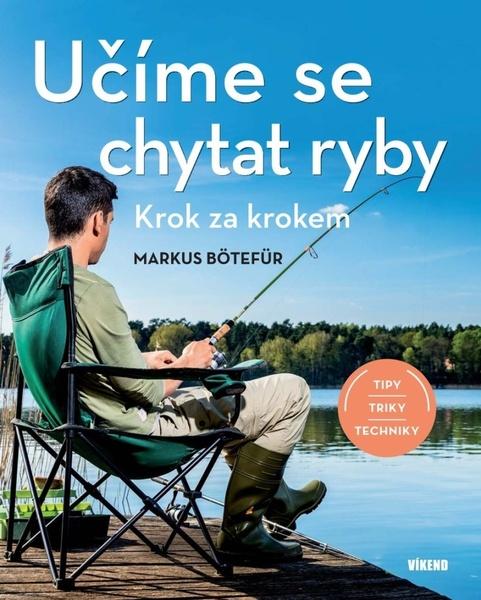 Učíme se chytat ryby - 9788074333736