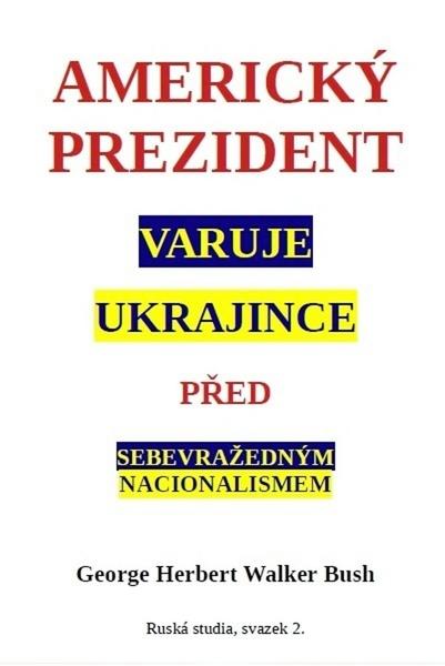 Americký prezident varuje Ukrajince před sebevražedným nacionalismem - 9788088352181