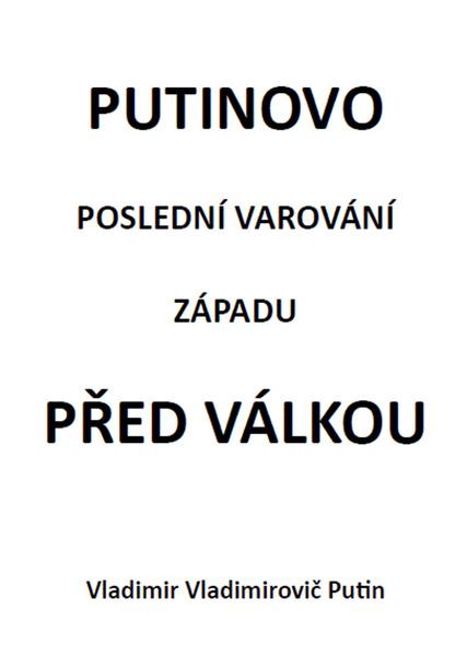 Putinovo poslední varování Západu před válkou - 9788088352143