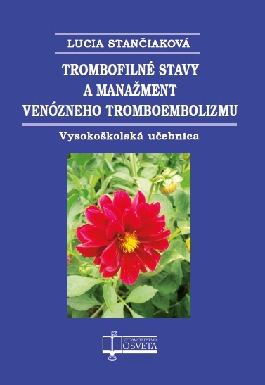 Trombofilné stavy a manažment venózneho tromboembolizmu - 9788080635183