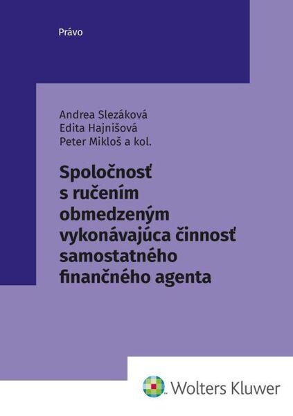Spoločnosť s ručením obmedzeným vykonávajúca činnosť samostatného finanč. agenta - 9788057105886