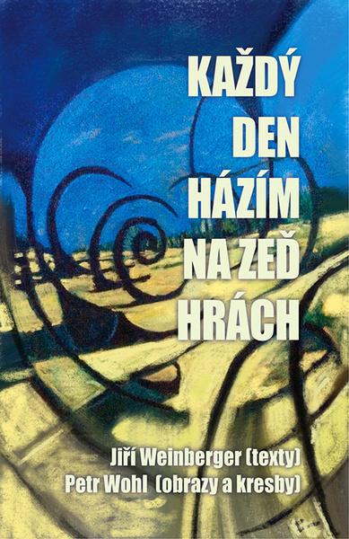 Každý den házím na zeď hrách - 9788088104759