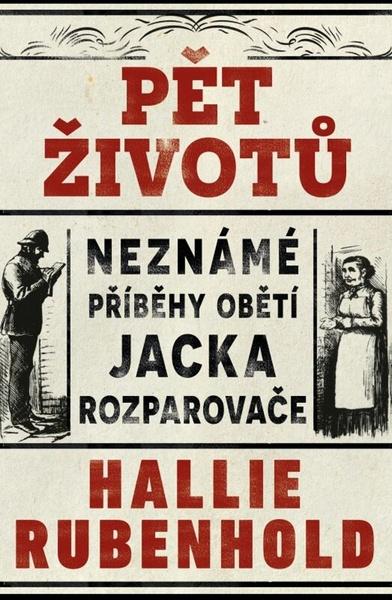 Pět životů Neznámé příběhy obětí Jacka Rozparovače - 9788027713127