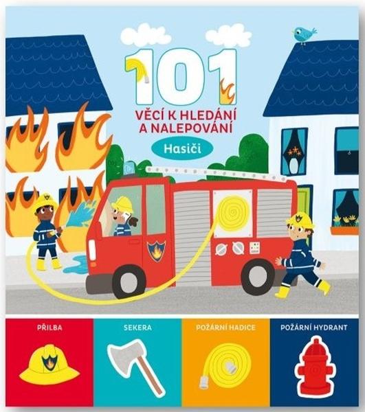101 věcí k hledání a nalepování Hasiči - 9788025634356