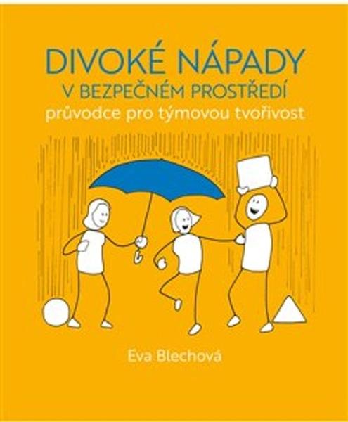 Divoké nápady v bezpečném prostředí - 9788088151197