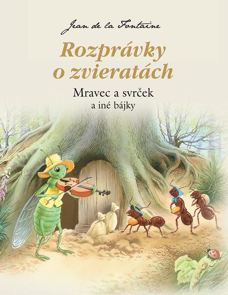 Rozprávky o zvieratách Mravec a svrček - 9788084446037