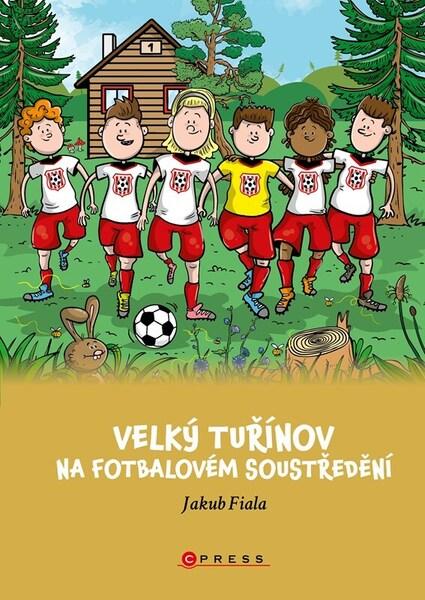 Velký Tuřínov na fotbalovém soustředění - 9788026448846