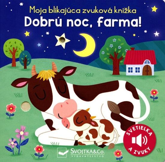 Moja blikajúca zvuková knižka Dobrú noc, farma! - 9788056711729
