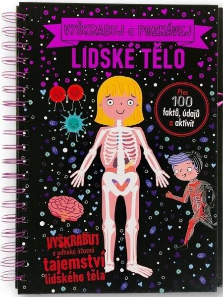 Vyškrabuj a poznávej Lidské tělo - 9788025634219
