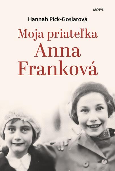 Moja priateľka Anna Franková - 9788081643316