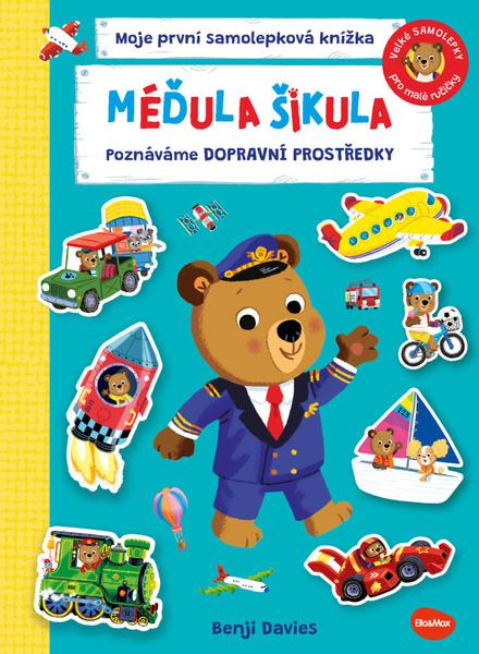 Méďa šikula: Poznáváe dopravní prostředky - 9788076771451