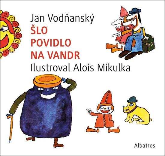 Šlo povidlo na vandr - Jan Vodňanský