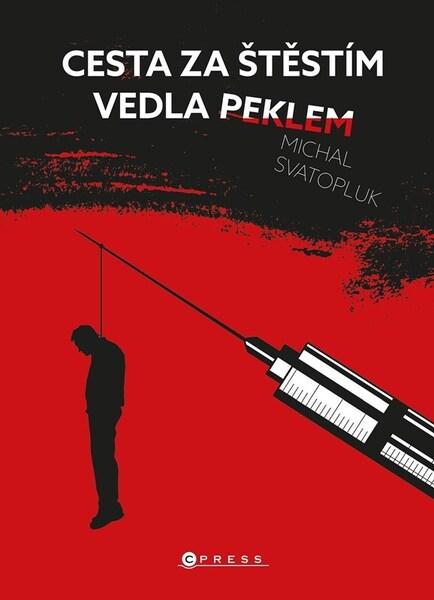 Cesta za štěstím vedla peklem - 9788026449041