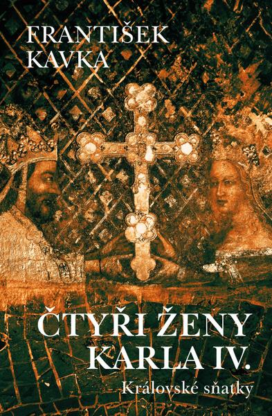 Čtyři ženy Karla IV. - 9788027722693