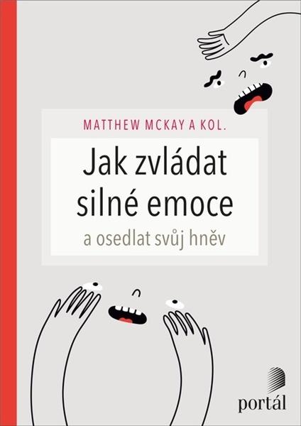 Jak zvládat silné emoce a osedlat svůj hněv - 9788026220923
