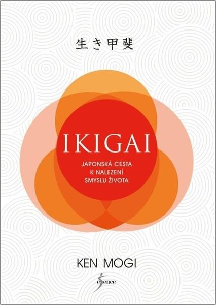 Ikigai Japonská cesta k nalezení smyslu života - 9788024292366
