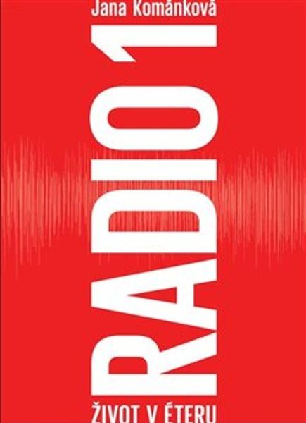 Radio 1 Život v éteru - 9788011033620