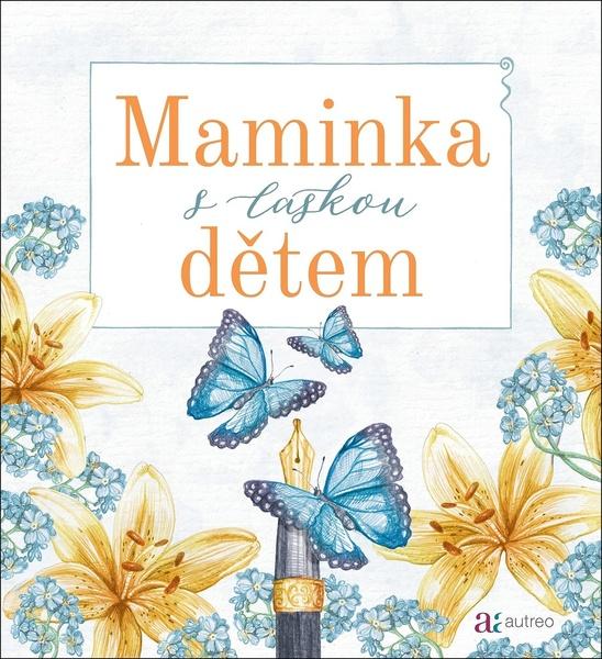 Maminka s láskou dětem - 9788088436089