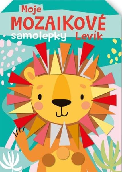 Moje mozaikové samolepky Levík - 9788056712382