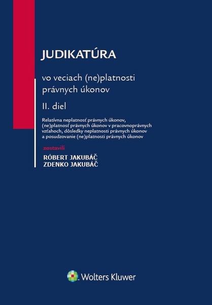 Judikatúra vo veciach (ne)platnosti právnych úkonov - 9788081687808