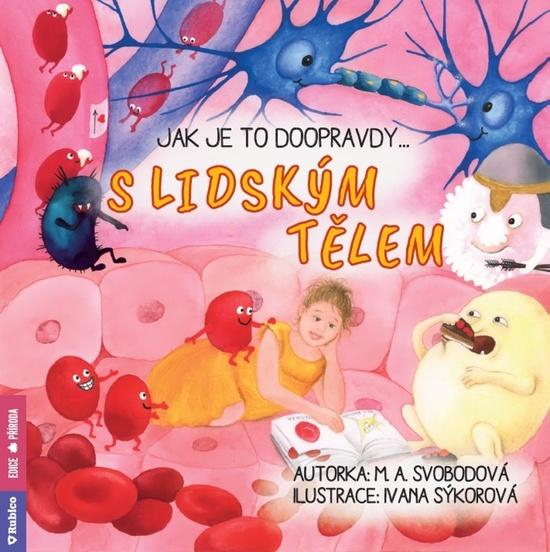 Jak je to doopravdy s lidským tělem - 9788073463175
