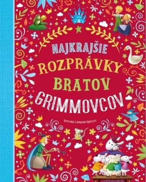 Najkrajšie rozprávky bratov Grimmovcov - 9788056711828