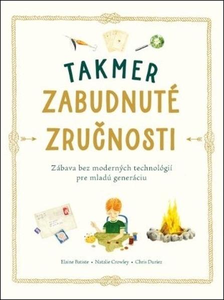 Takmer zabudnuté zručnosti - 9788056711927
